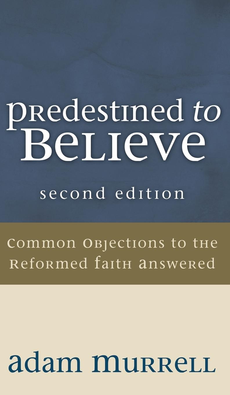 Predestined to Believe