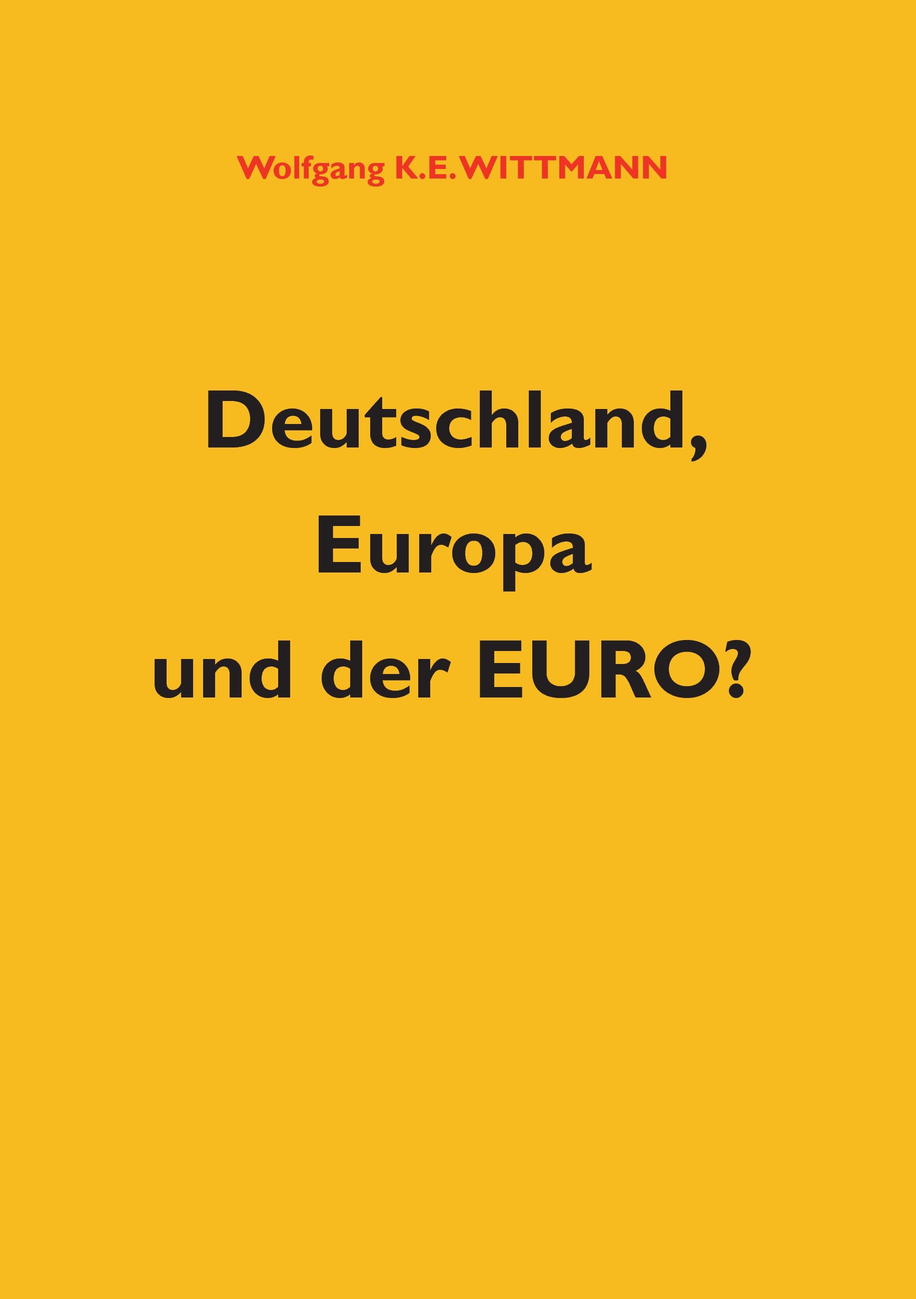 Deutschland, Europa und der Euro?