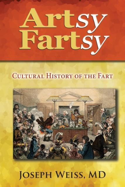 Artsy Fartsy: Cultural History of the Fart