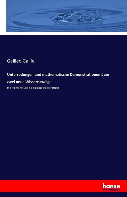 Unterredungen und mathematische Demonstrationen über zwei neue Wissenszweige