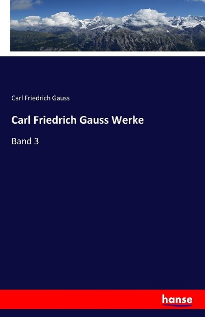 Carl Friedrich Gauss Werke