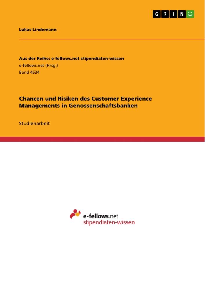 Chancen und Risiken des Customer Experience Managements in Genossenschaftsbanken