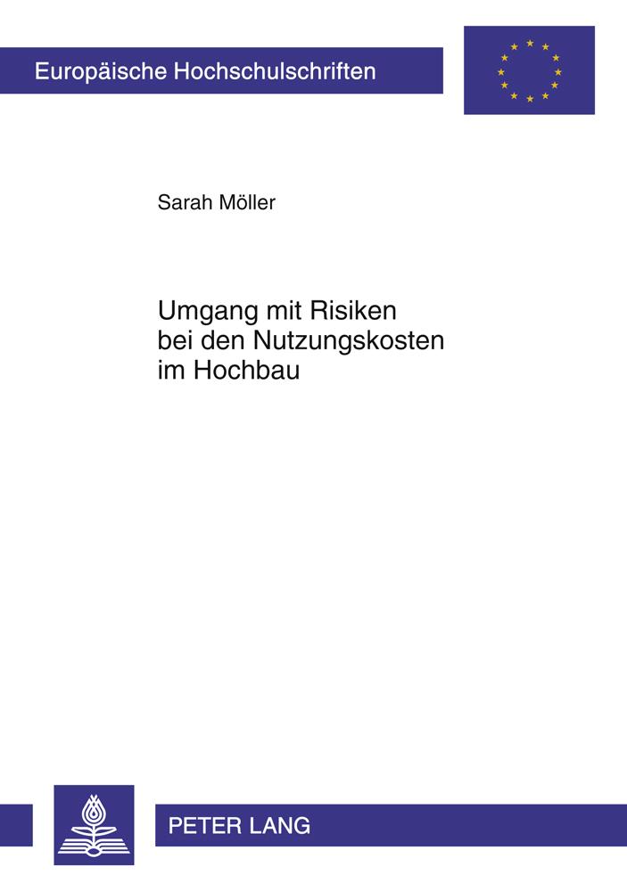 Umgang mit Risiken bei den Nutzungskosten im Hochbau