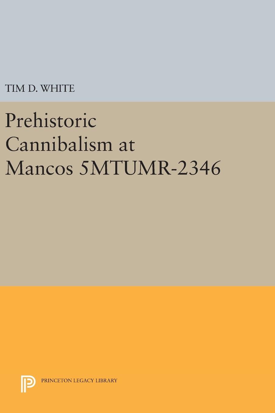 Prehistoric Cannibalism at Mancos 5MTUMR-2346