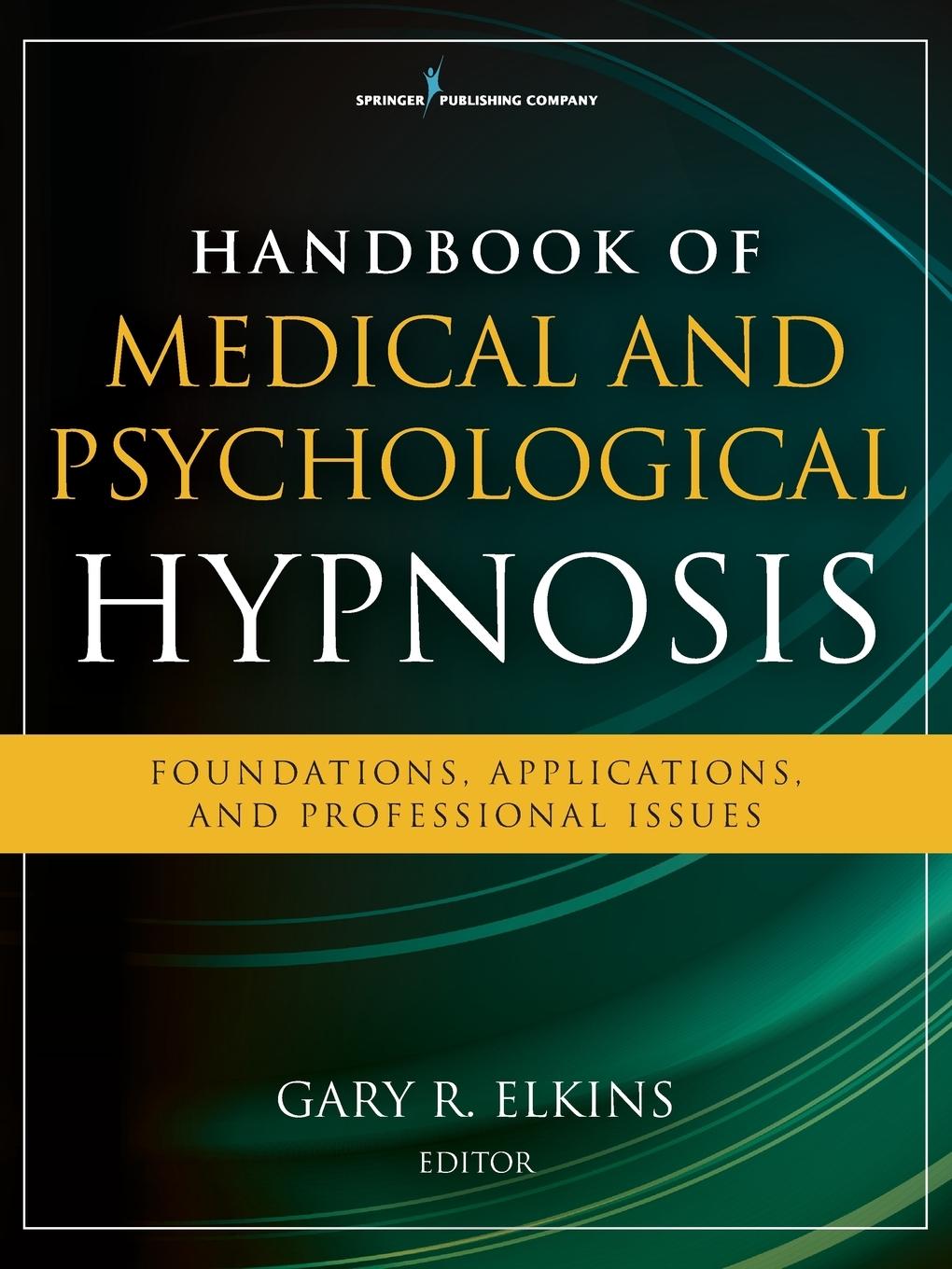 Handbook of Medical and Psychological Hypnosis