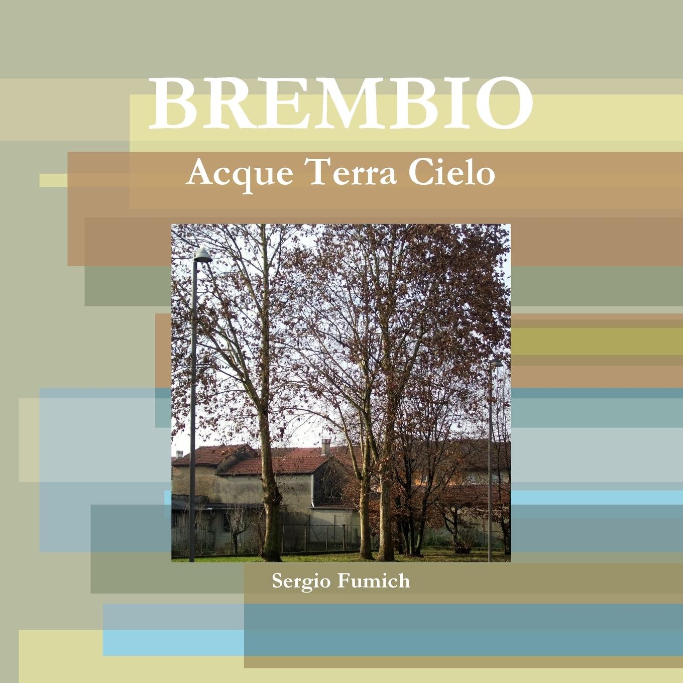 Brembio. Acque Terra Cielo