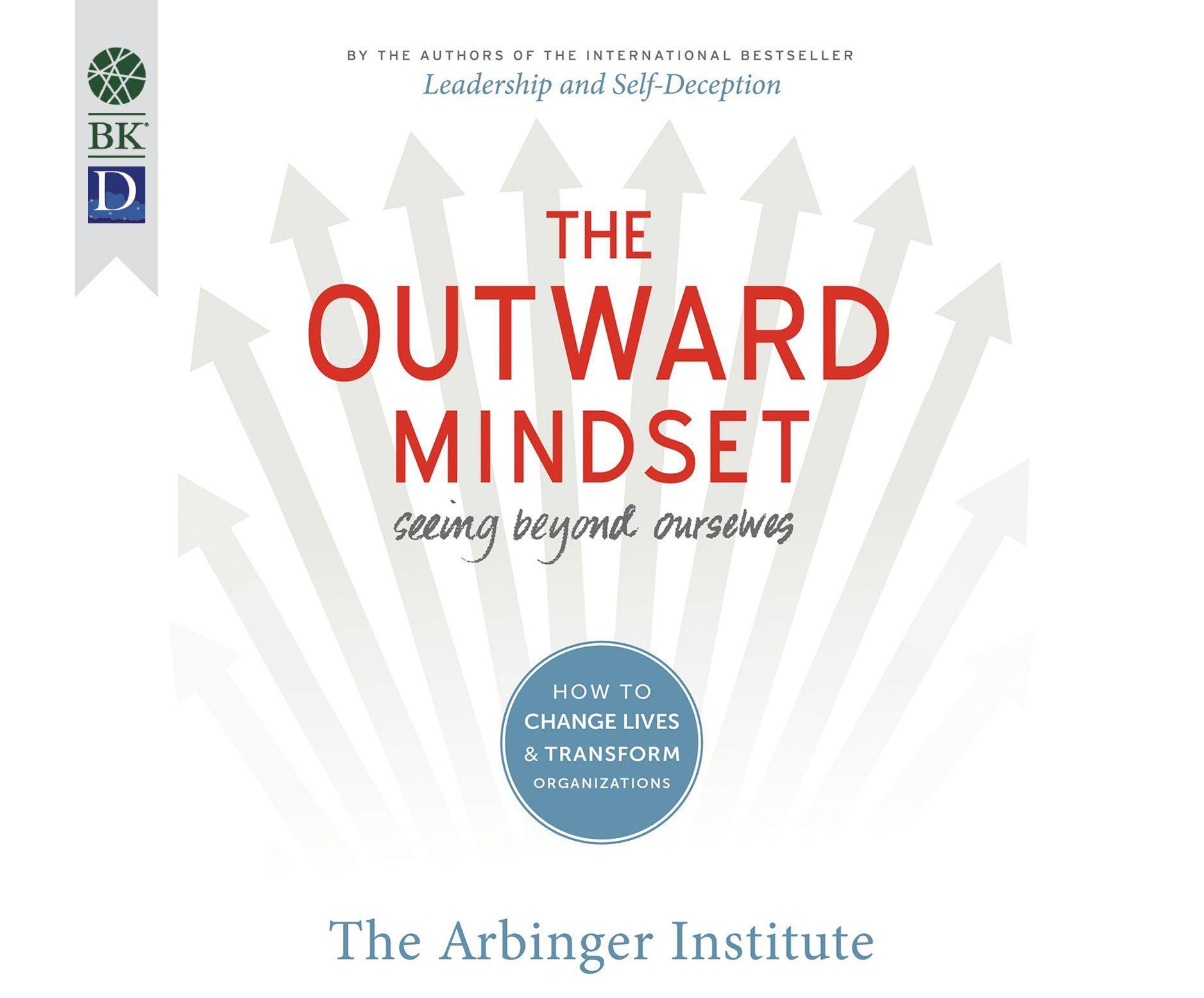 The Outward Mindset: Seeing Beyond Ourselves