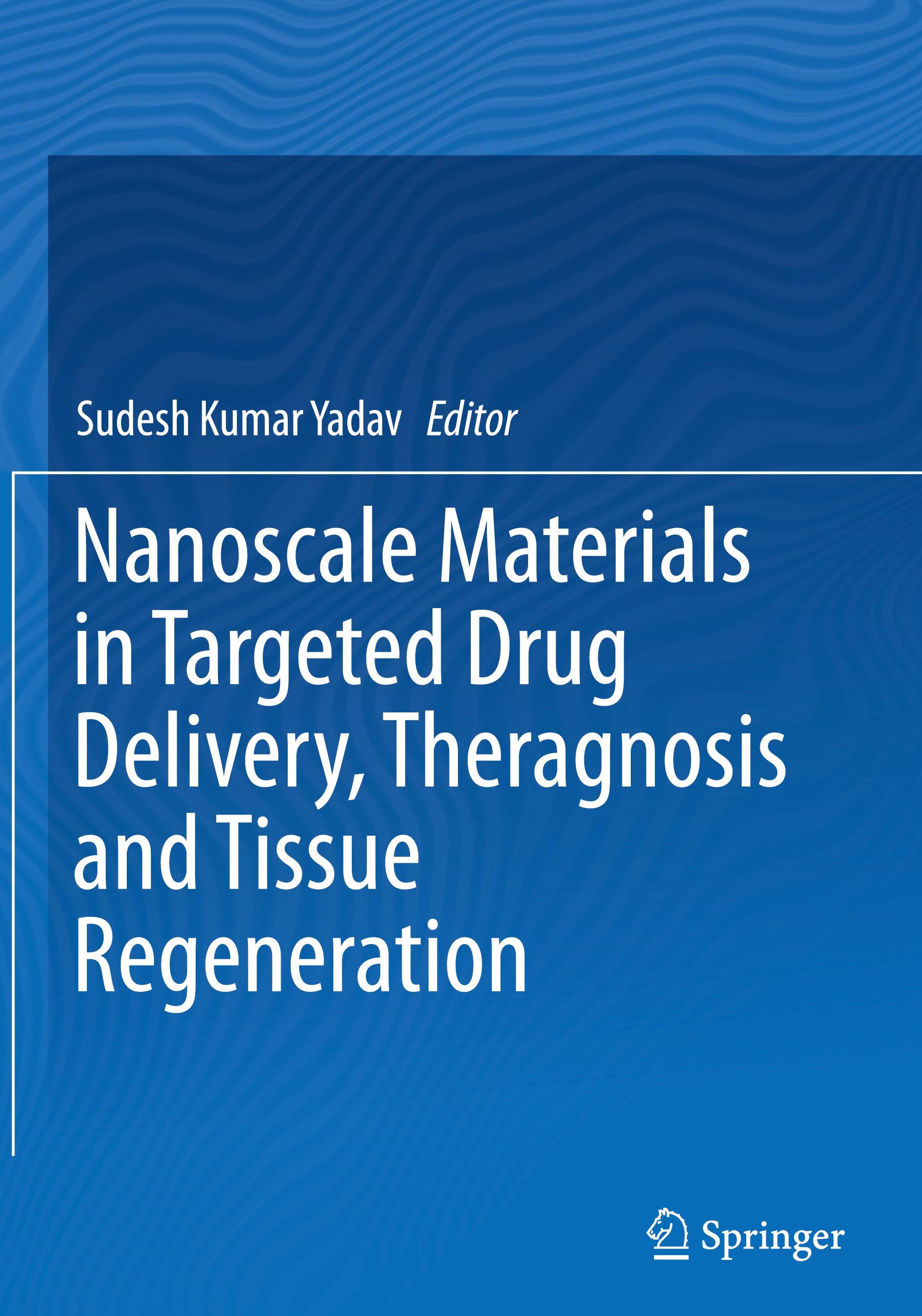 Nanoscale Materials in Targeted Drug Delivery, Theragnosis and Tissue Regeneration