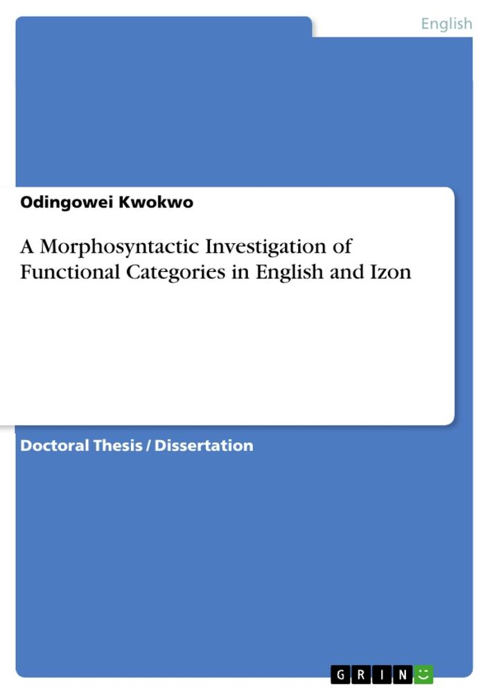 A Morphosyntactic Investigation of Functional Categories  in English and Izon