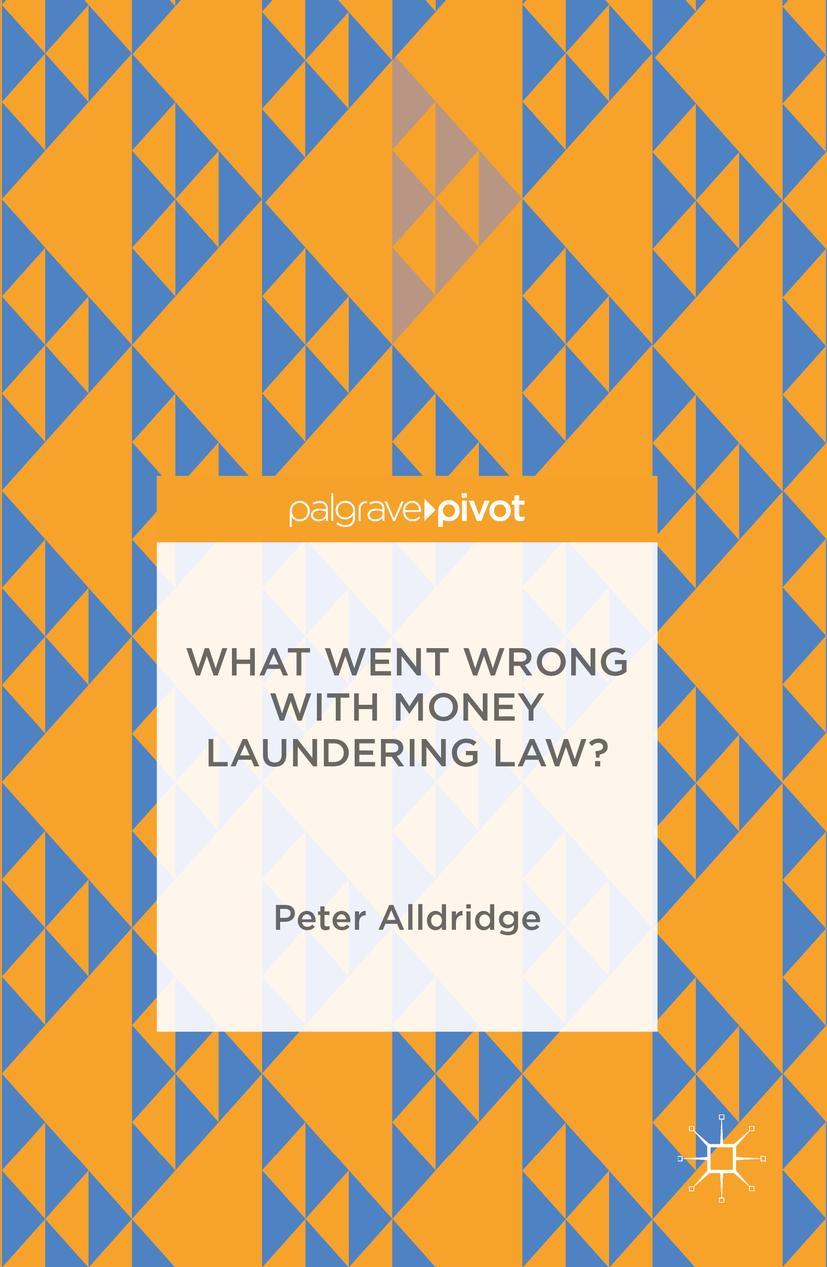 What Went Wrong with Money Laundering Law?