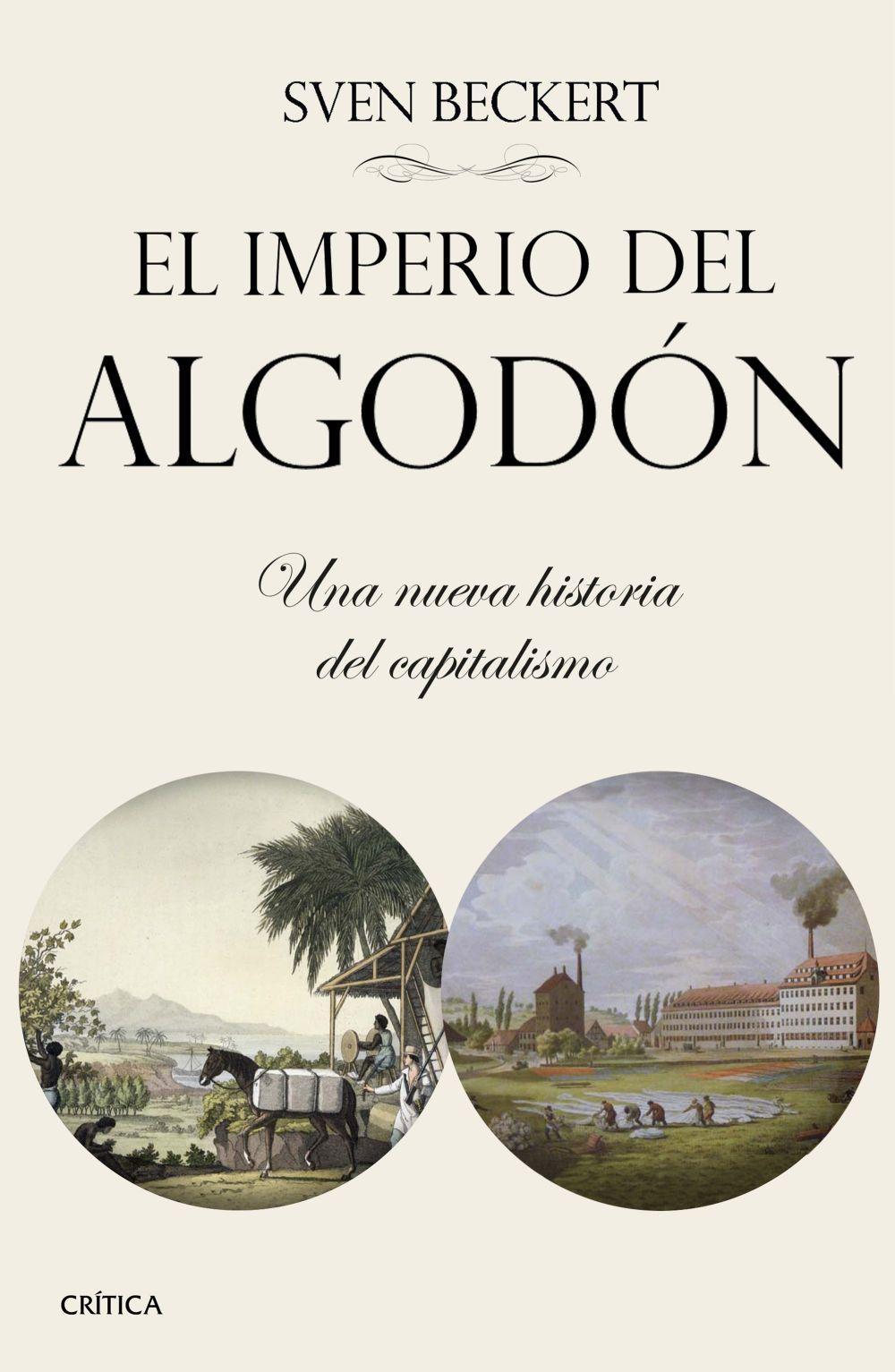 El imperio del algodón : una historia global