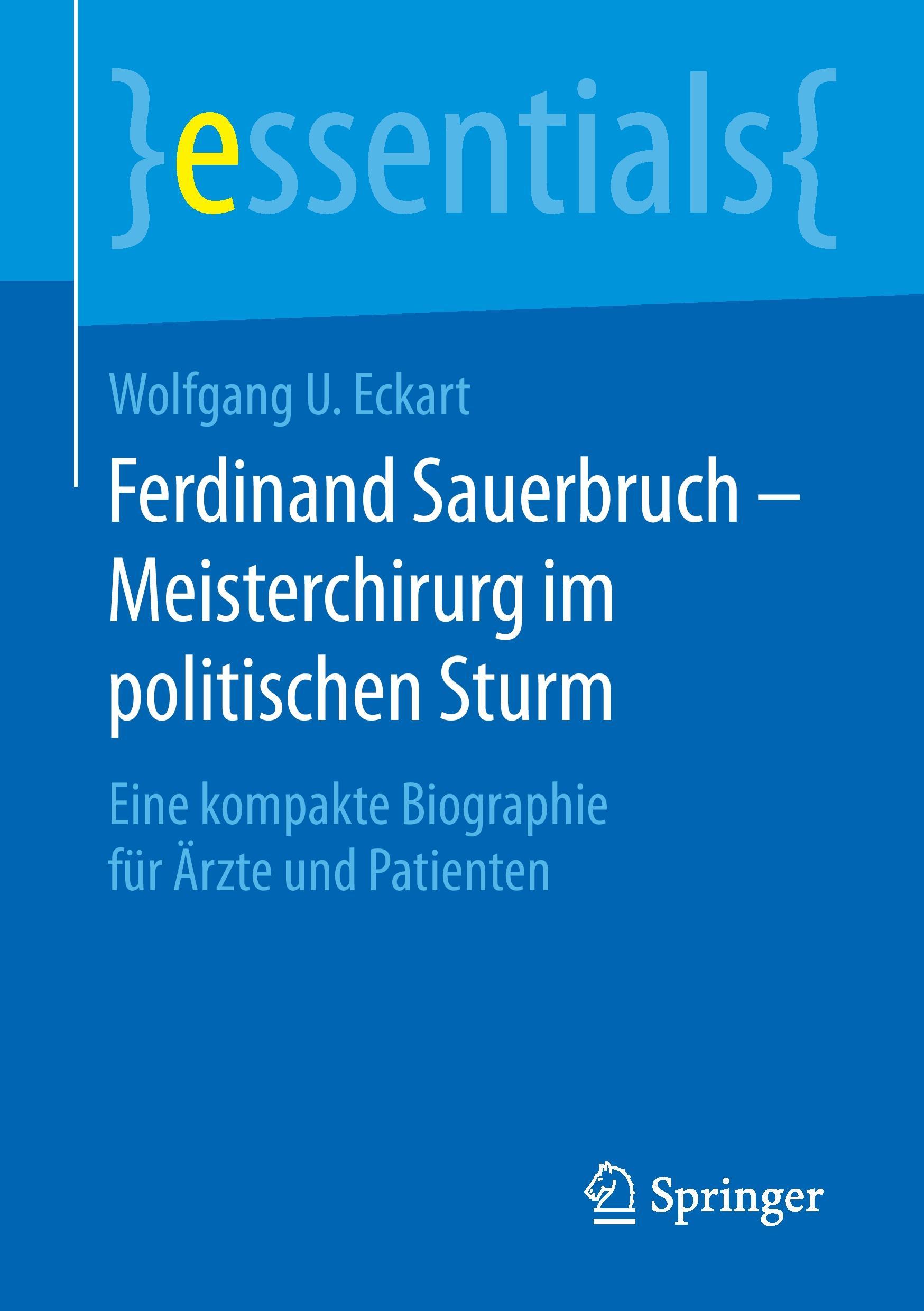 Ferdinand Sauerbruch ¿ Meisterchirurg im politischen Sturm