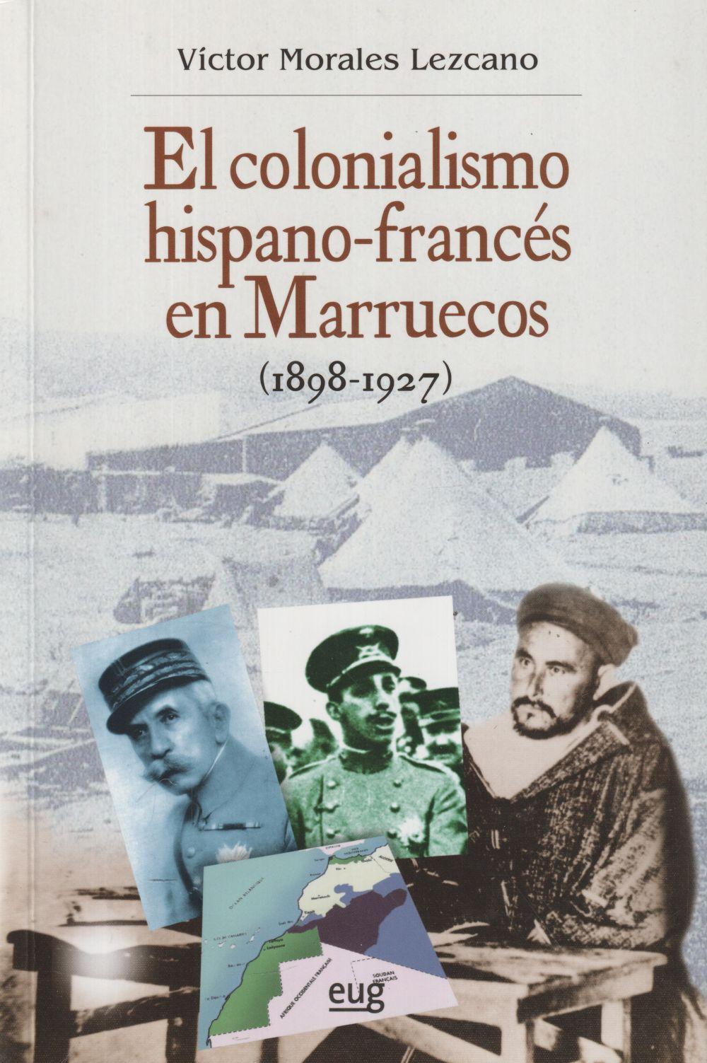 El colonialismo hispano-francés en Marruecos, 1898-1927