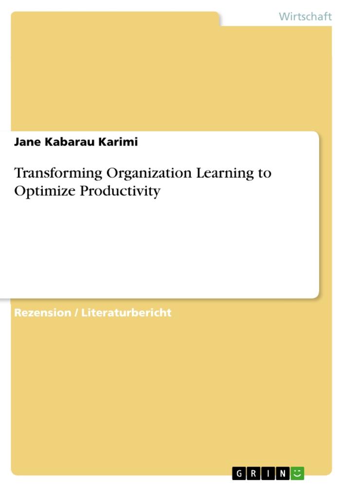 Transforming Organization Learning to Optimize Productivity