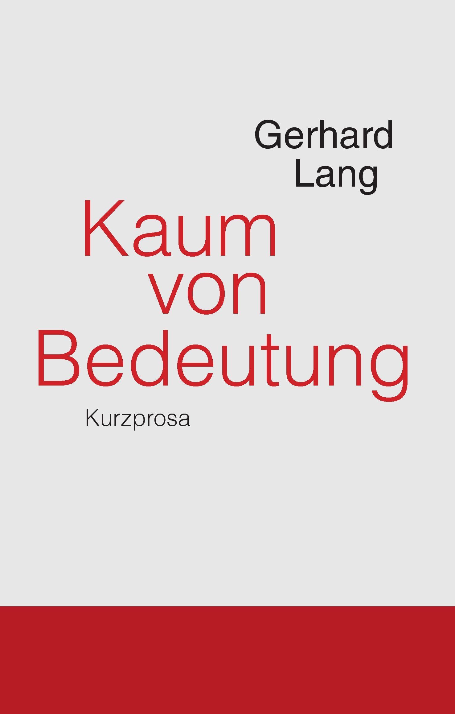 Kaum von Bedeutung