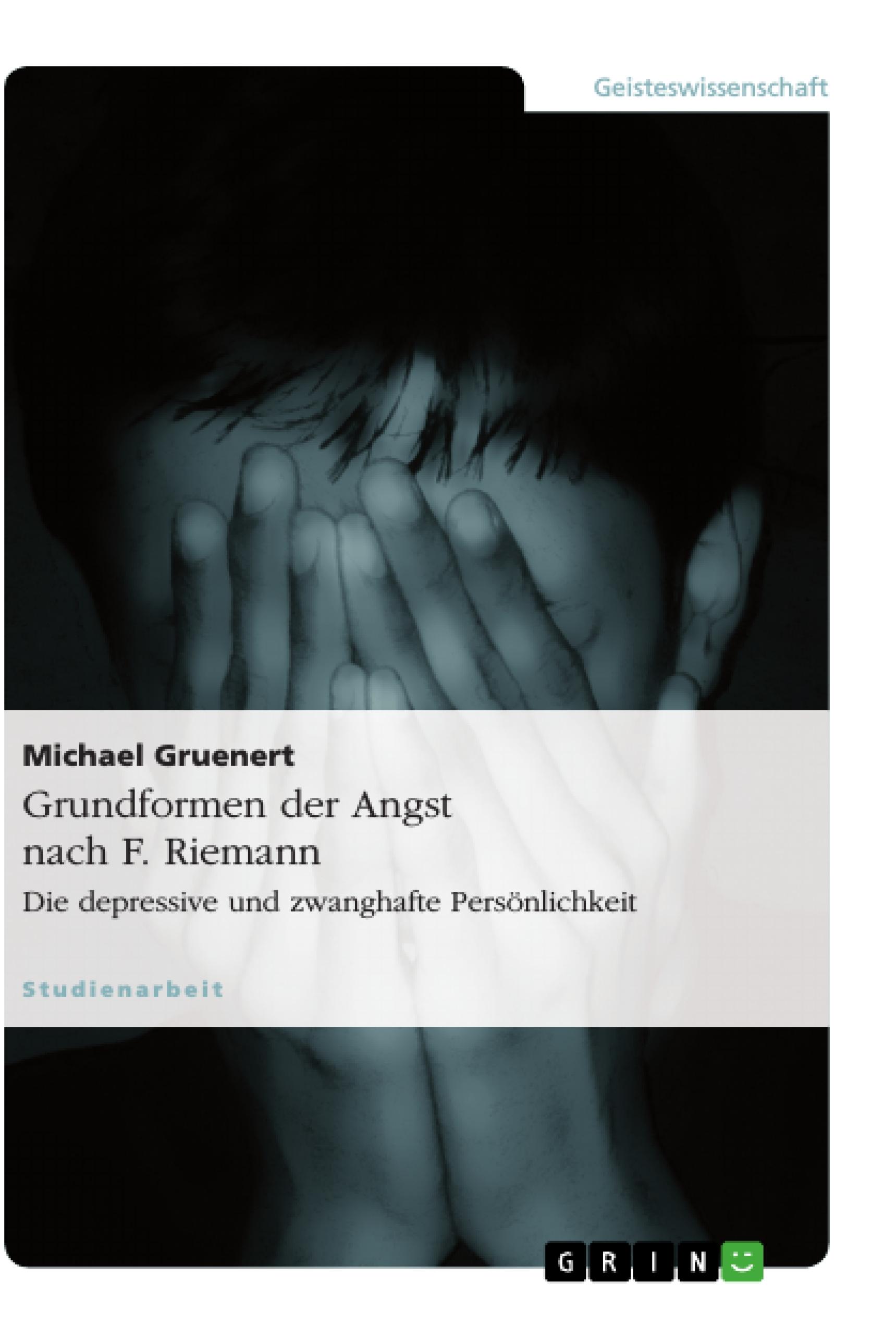 Grundformen der Angst nach F. Riemann