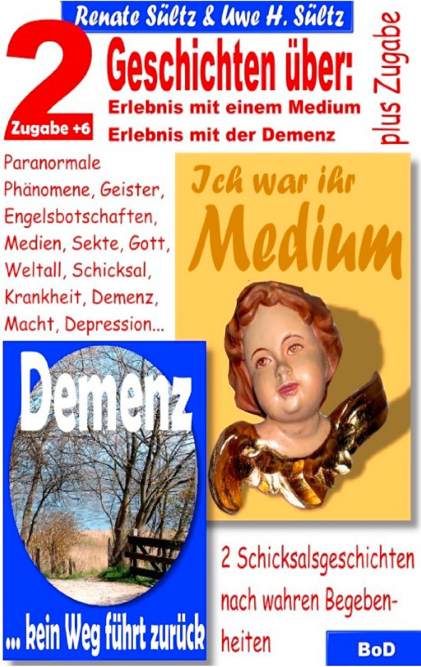 Ich war ihr Medium & Demenz - kein Weg führt zurück