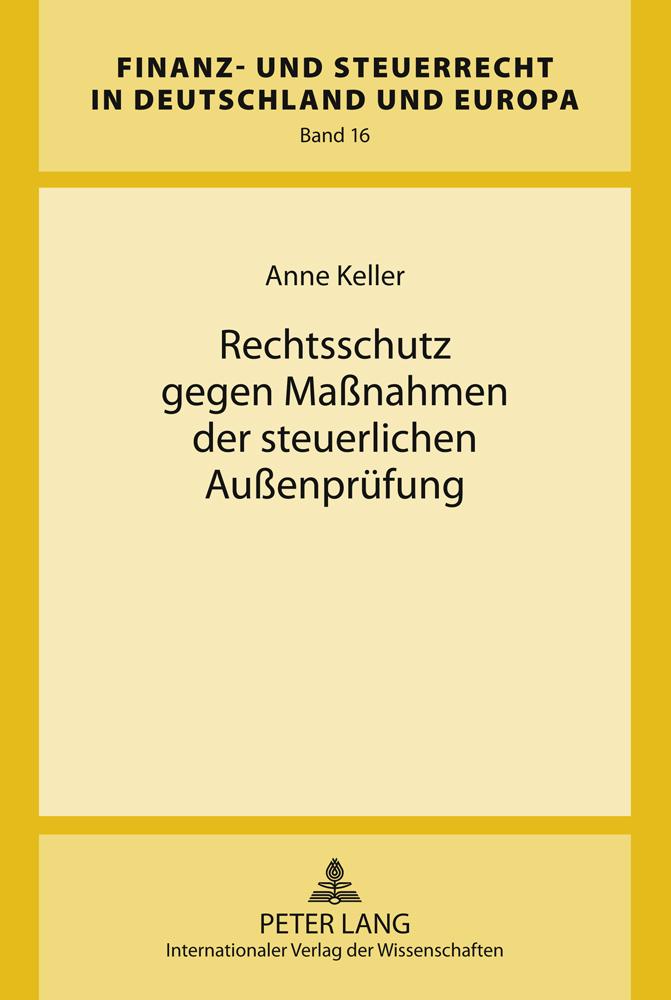 Rechtsschutz gegen Maßnahmen der steuerlichen Außenprüfung