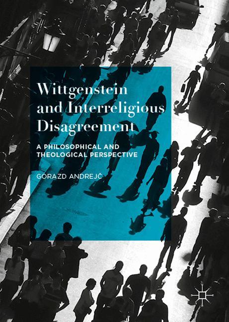 Wittgenstein and Interreligious Disagreement