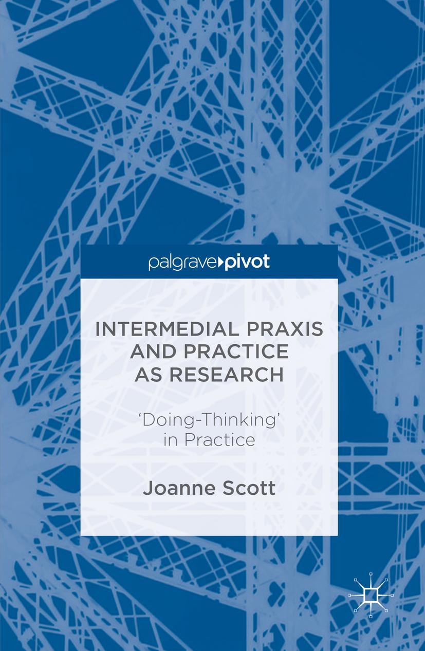 Intermedial PRAXIS and Practice as Research