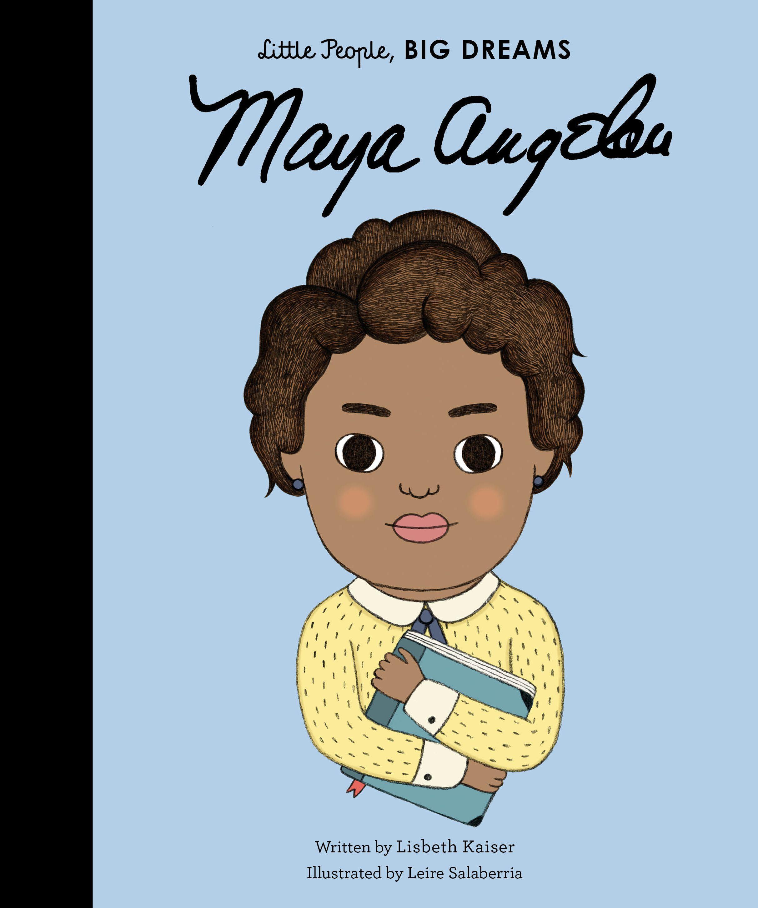 Little People, Big Dreams: Maya Angelou