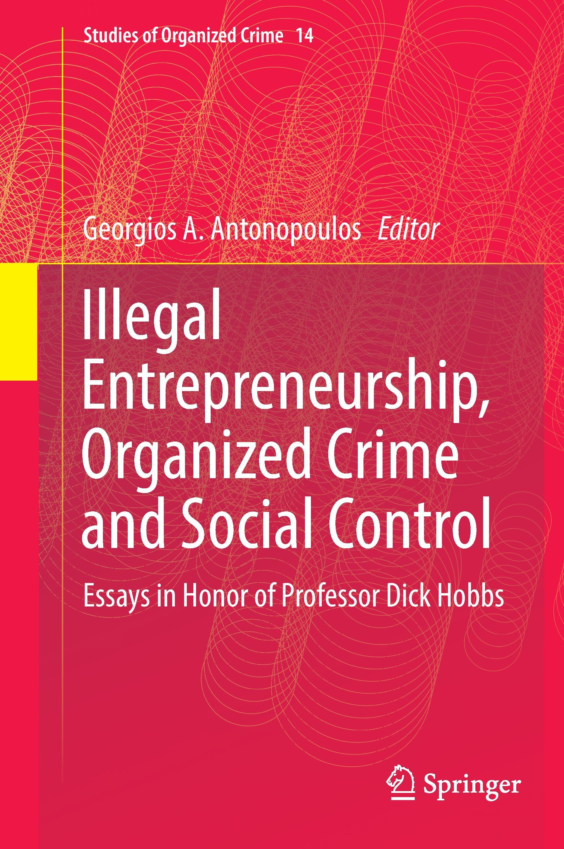 Illegal Entrepreneurship, Organized Crime and Social Control