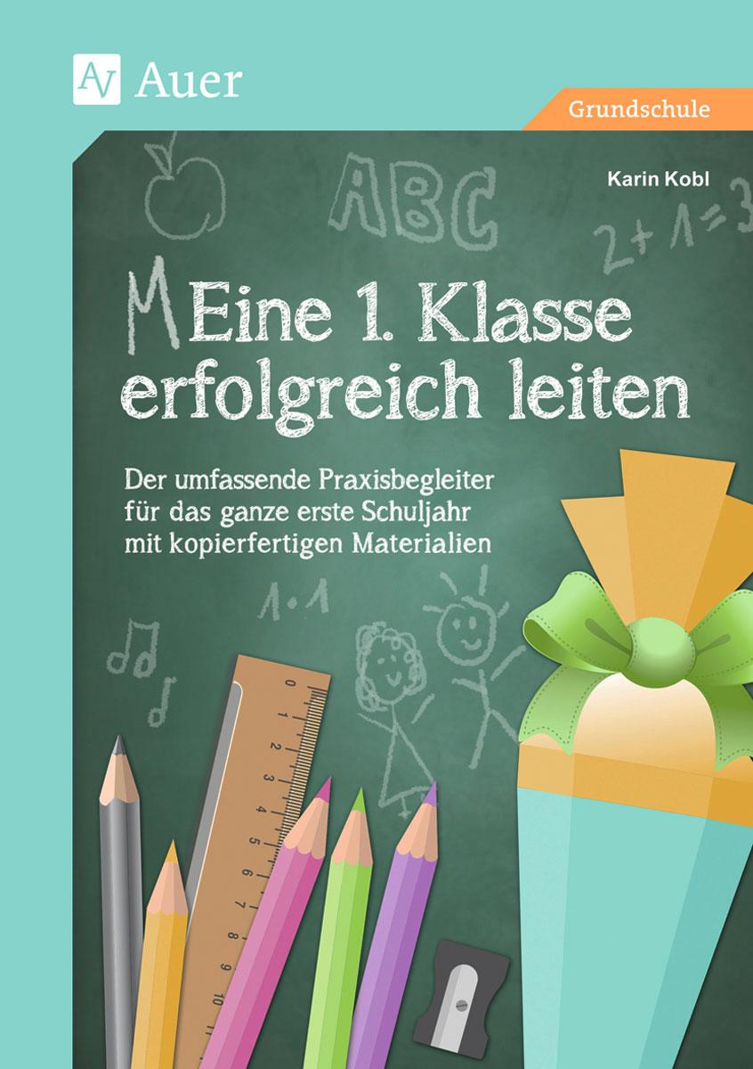 Eine 1. Klasse erfolgreich leiten