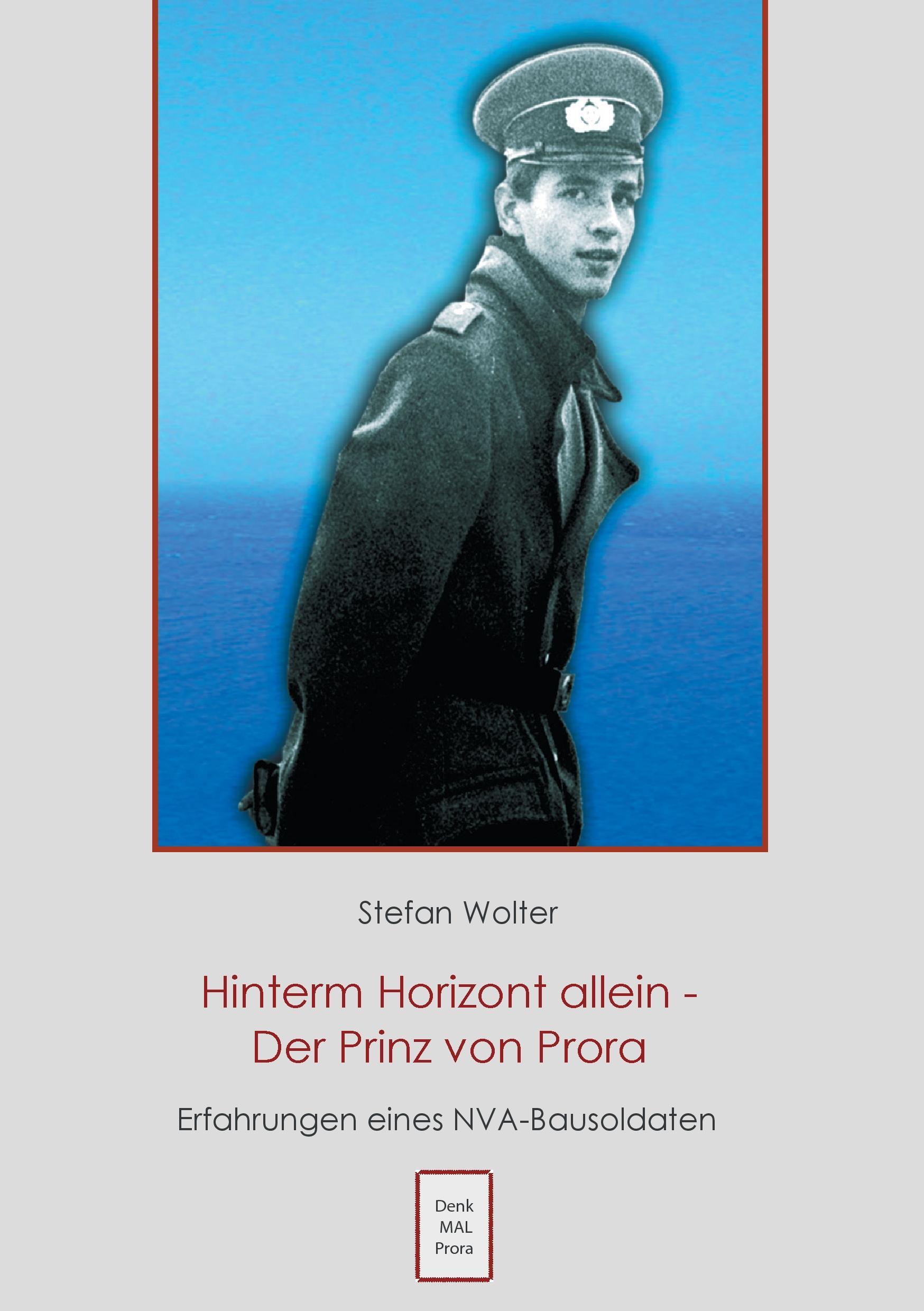 Hinterm Horizont allein - Der Prinz von Prora