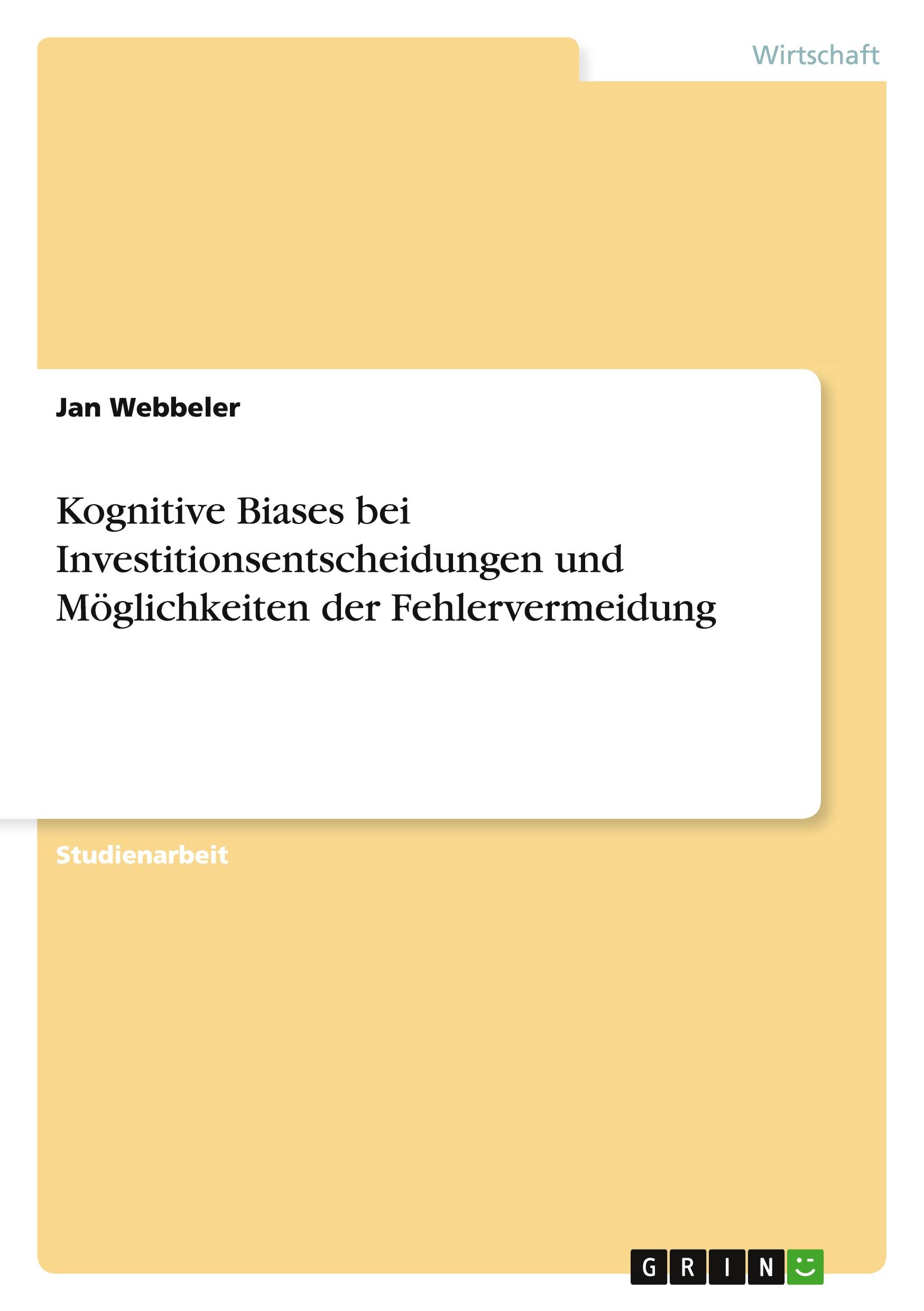 Kognitive Biases bei Investitionsentscheidungen und Möglichkeiten der Fehlervermeidung