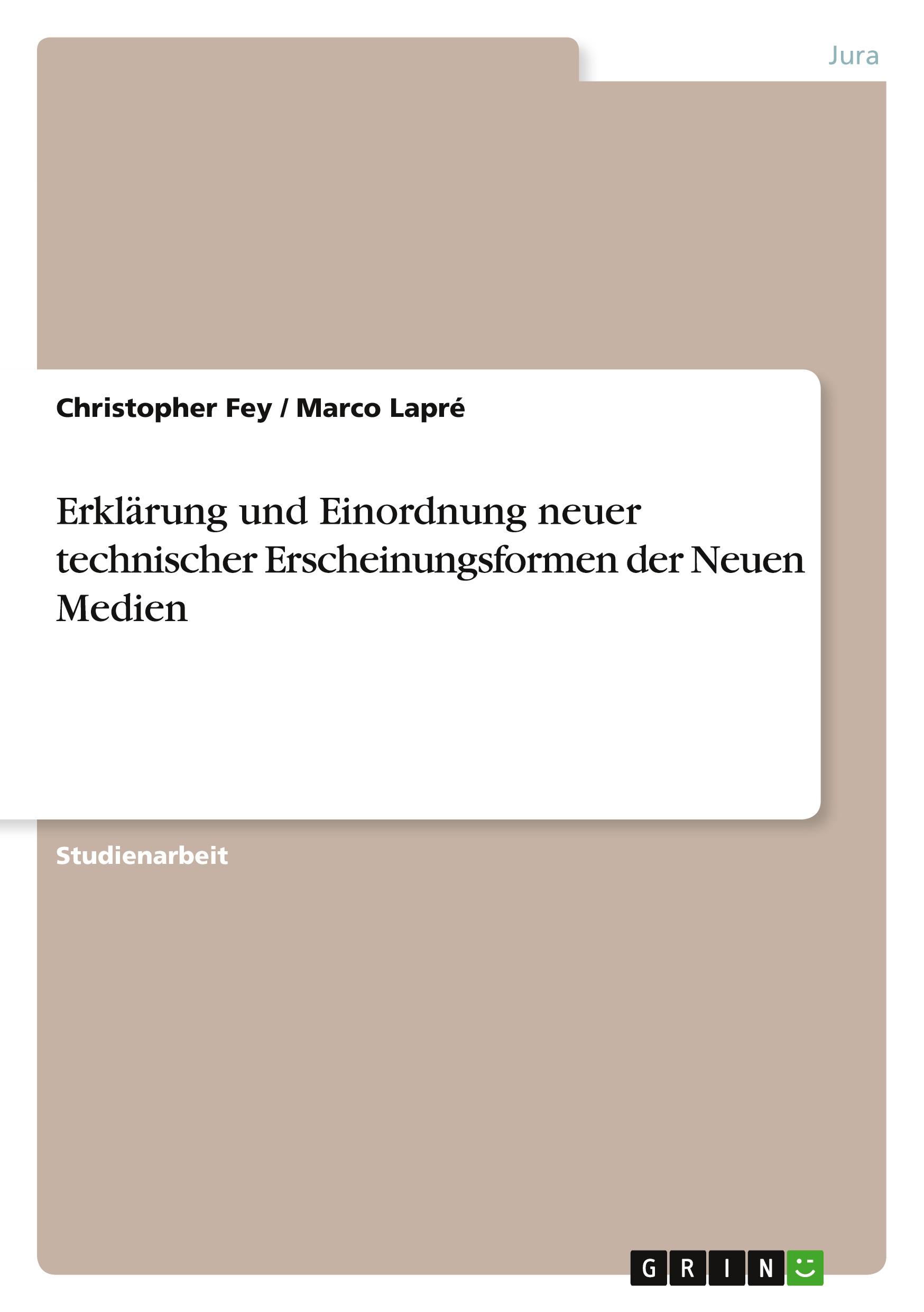 Erklärung und Einordnung neuer technischer Erscheinungsformen der Neuen Medien