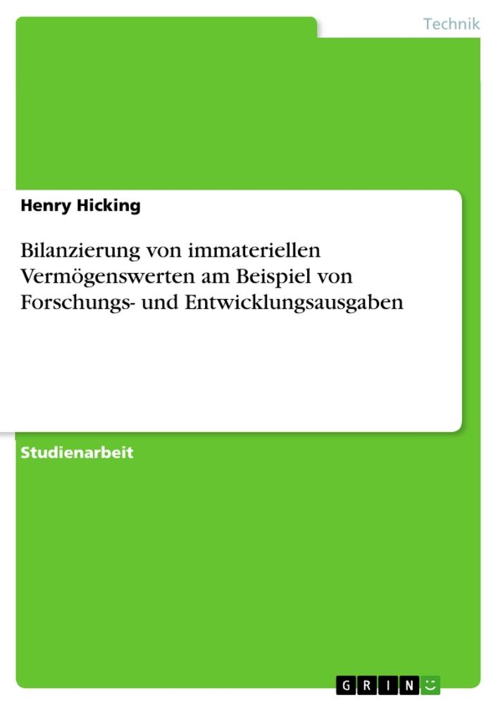 Bilanzierung von immateriellen Vermögenswerten am Beispiel von Forschungs- und Entwicklungsausgaben