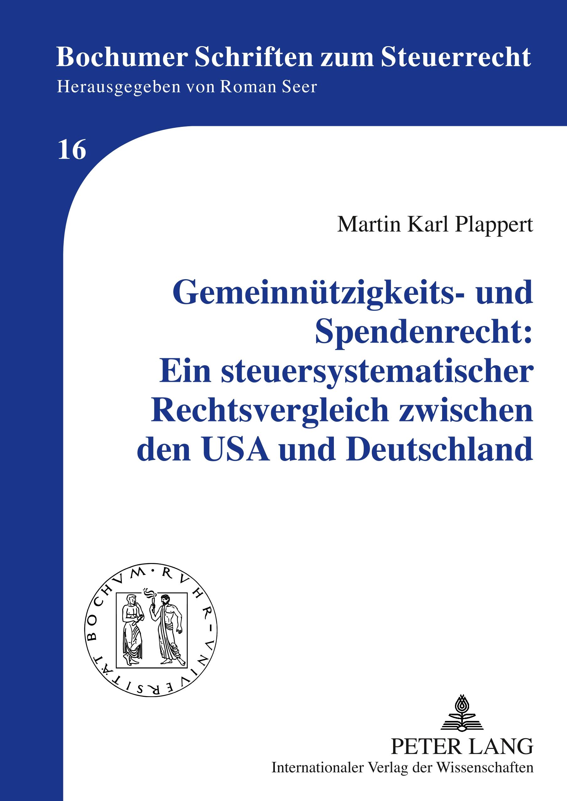 Gemeinnützigkeits- und Spendenrecht: Ein steuersystematischer Rechtsvergleich zwischen den USA und Deutschland