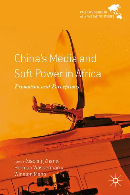 China's Media and Soft Power in Africa