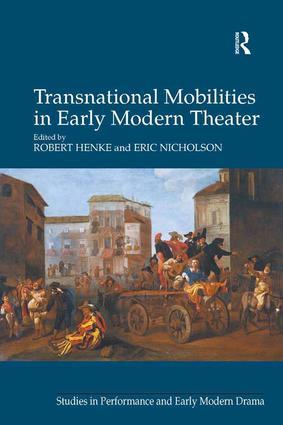 Transnational Mobilities in Early Modern Theater