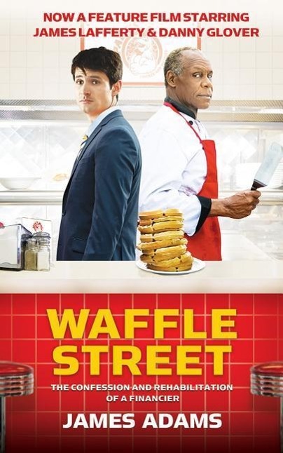 Waffle Street: The Confession and Rehabilitation of a Financier