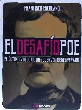 El desafío Poe : el último vuelo de un cuervo desesperado