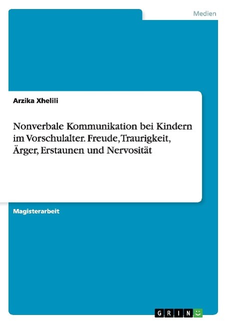 Nonverbale Kommunikation bei Kindern im Vorschulalter. Freude, Traurigkeit, Ärger, Erstaunen und Nervosität