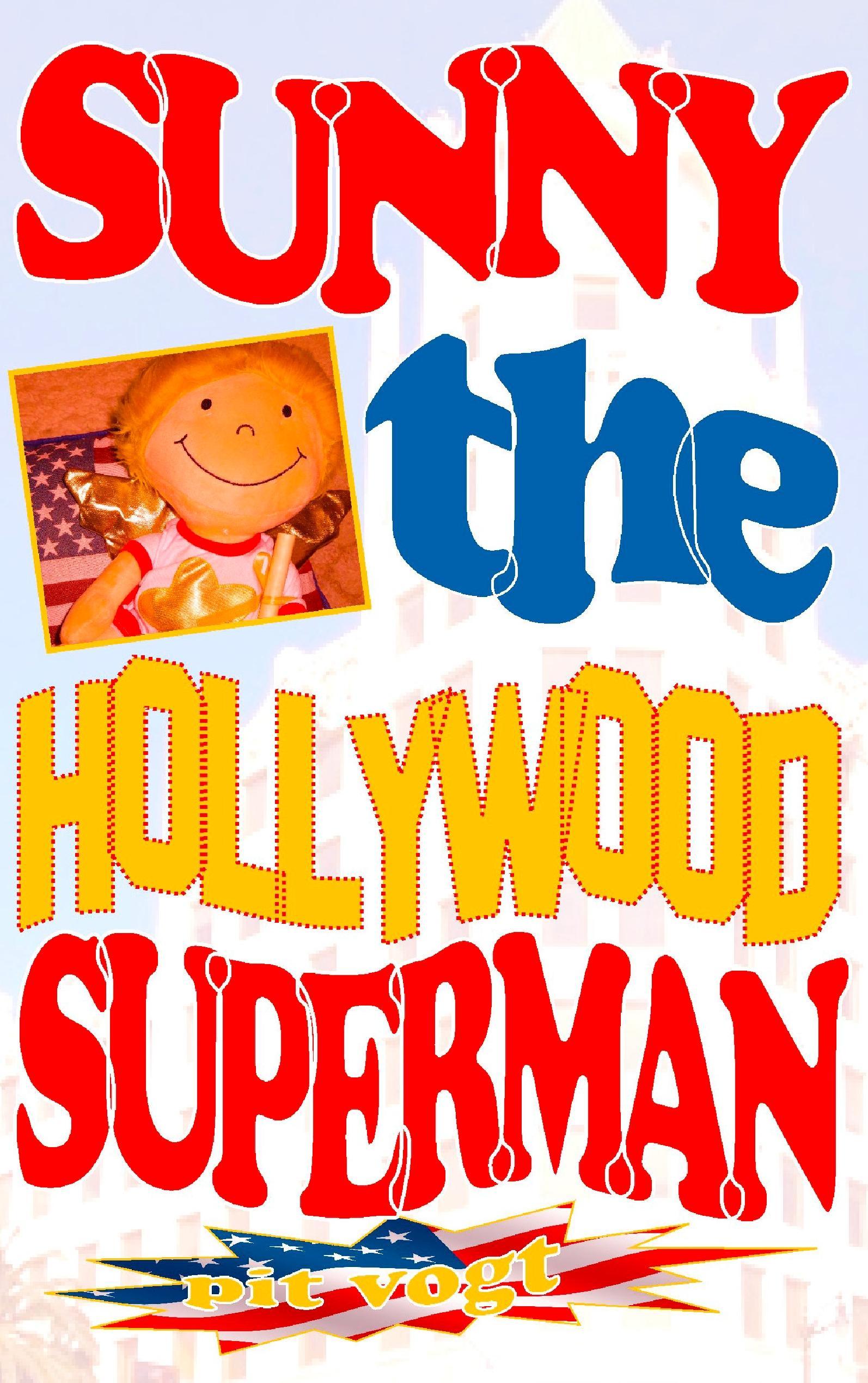 Sunny the Hollywood Superman