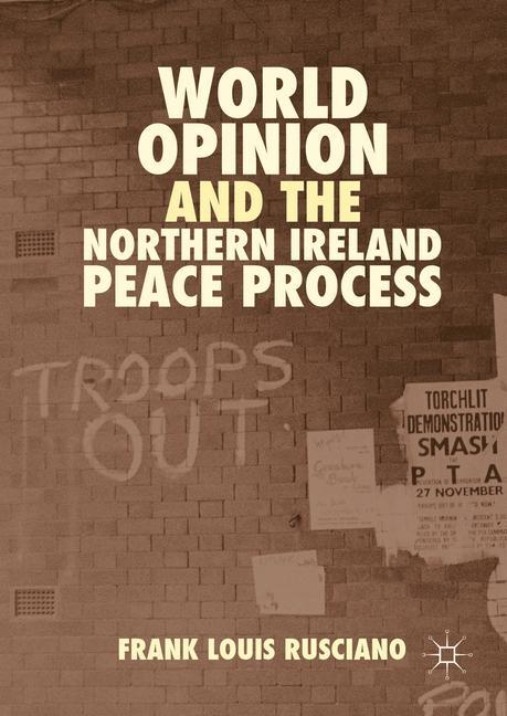 World Opinion and the Northern Ireland Peace Process