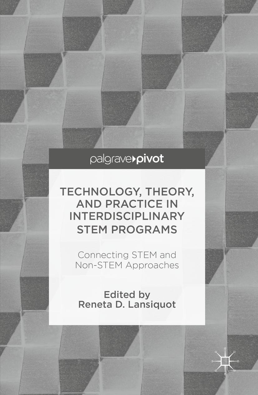 Technology, Theory, and Practice in Interdisciplinary Stem Programs