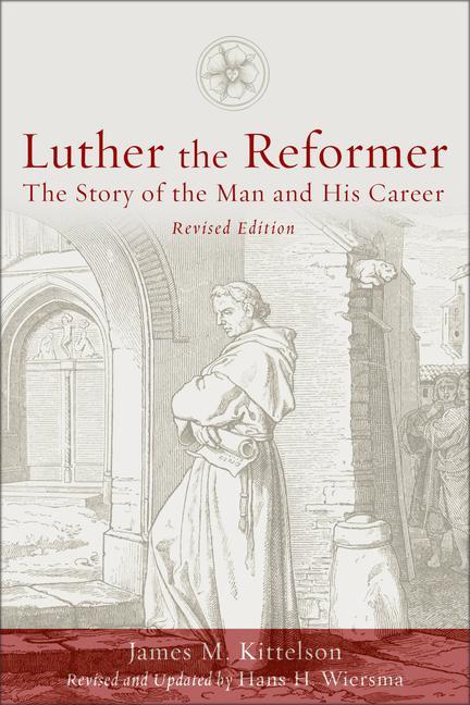 Luther the Reformer