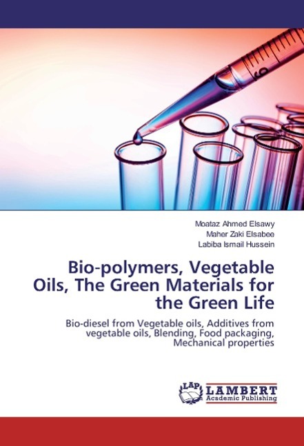 Bio-polymers, Vegetable Oils, The Green Materials for the Green Life