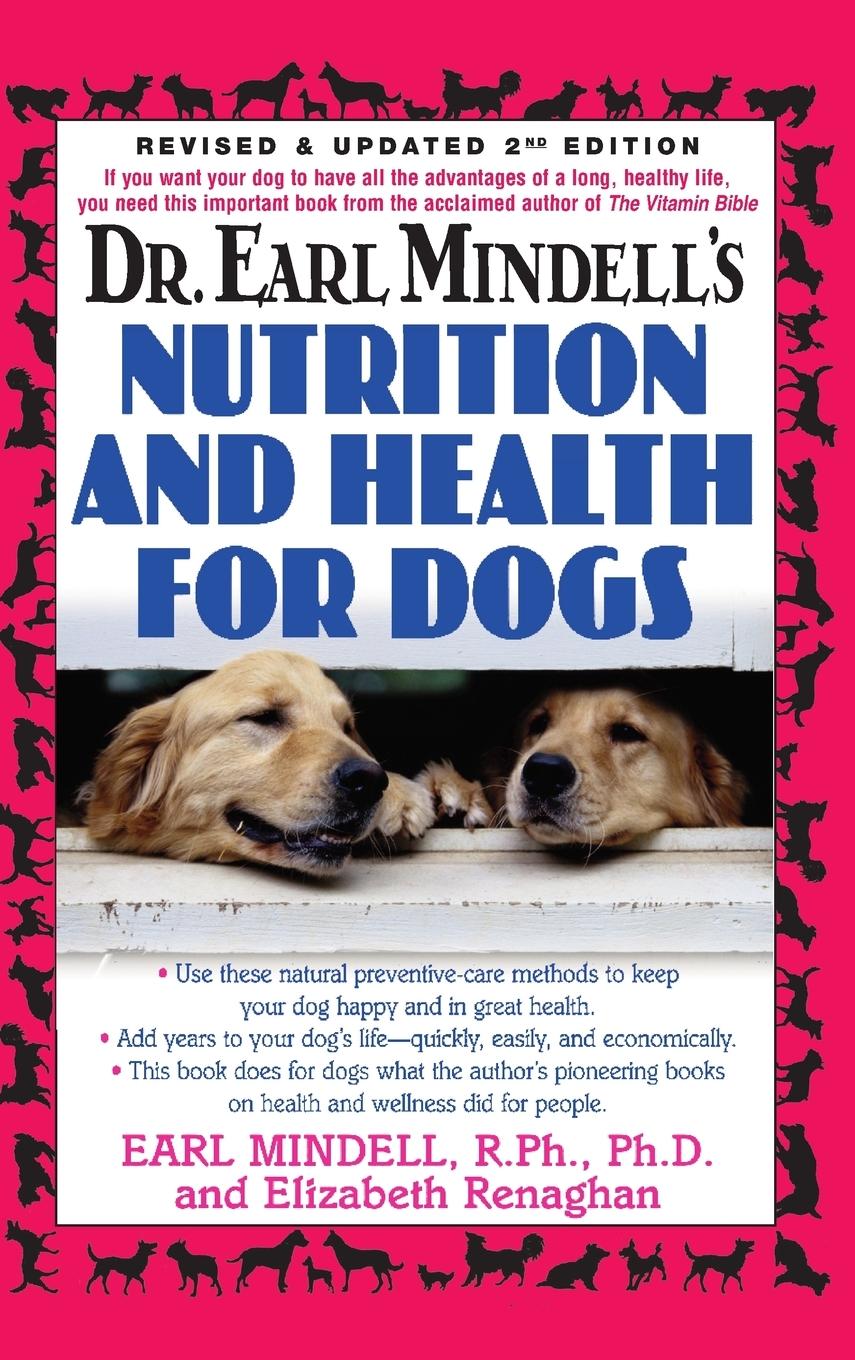 Dr. Earl Mindell's Nutrition and Health for Dogs