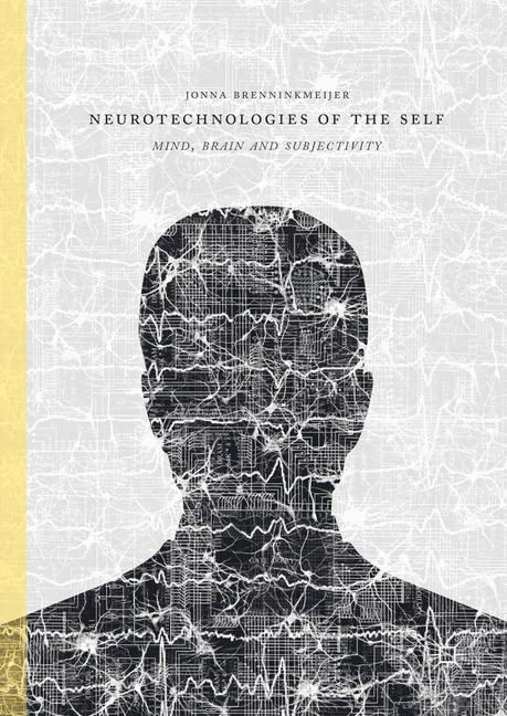 Neurotechnologies of the Self