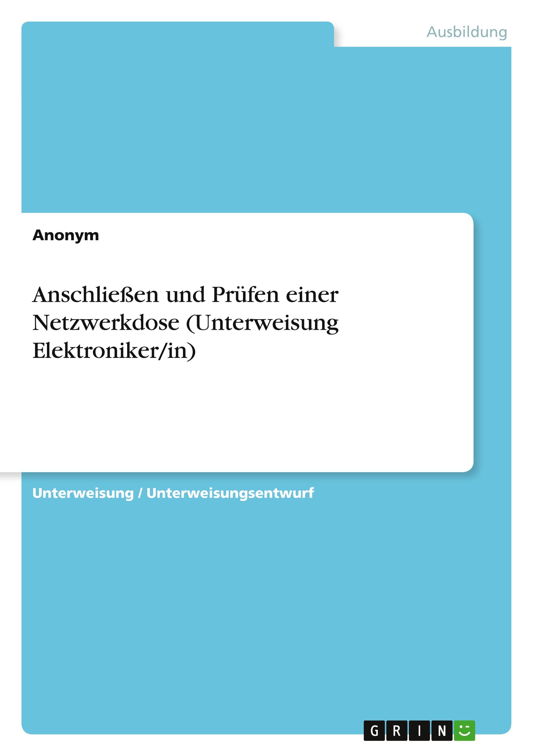 Anschließen und Prüfen einer Netzwerkdose (Unterweisung Elektroniker/in)