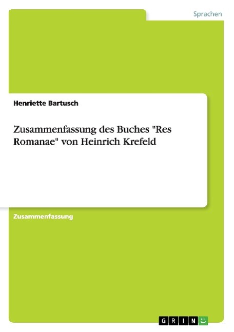 Zusammenfassung des Buches "Res Romanae" von Heinrich Krefeld