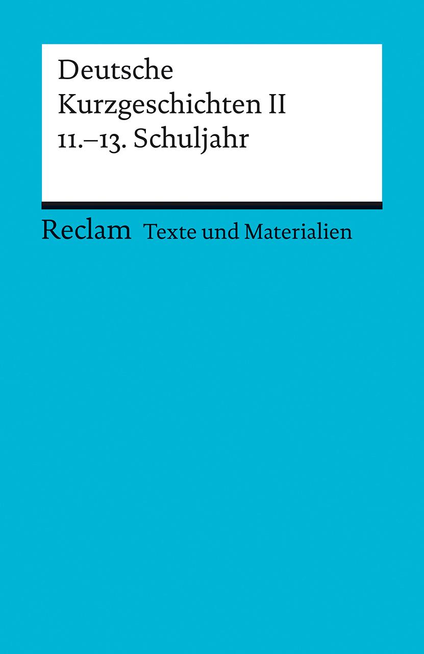 Deutsche Kurzgeschichten 2. 11. - 13. Schuljahr