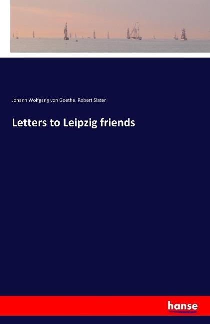 Letters to Leipzig friends