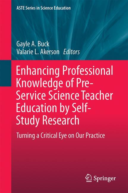 Enhancing Professional Knowledge of Pre-Service Science Teacher Education by Self-Study Research