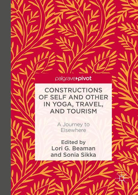 Constructions of Self and Other in Yoga, Travel, and Tourism